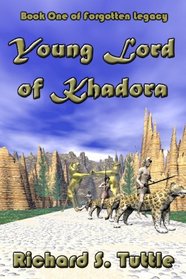 Young Lord Of Khadora: Forgotten Legacy, Book 1 (Volume 1)