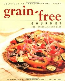 Grain-free Gourmet: Simple Recipes for Healthy Living