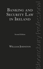 Banking and Security Law in Ireland: Second Edition