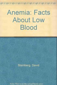 Anemia: Facts About Low Blood