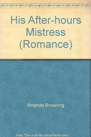 His After-hours Mistress (Romance)