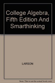 College Algebra, Fifth Edition And Smarthinking