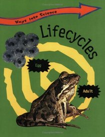 Lifecycles (Ways into Science)