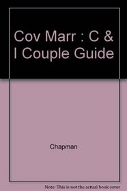 Communication and Intimacy: Covenant Marriage Couple's Guide