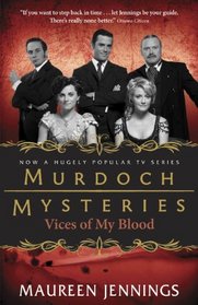 Vices of My Blood (Murdoch Mysteries)