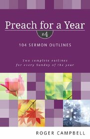 Preach for a Year: 104 Sermon Outlines