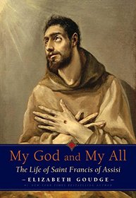 My God and My All: The Story of Saint Francis of Assisi