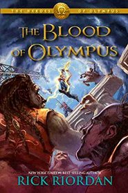 The Blood of Olympus (Heroes of Olympus, Bk 5)