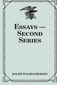 Essays  -  Second Series