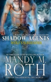 Wolf's Surrender: Part of the Immortal Ops World (Shadow Agents / PSI-Ops Book 1)