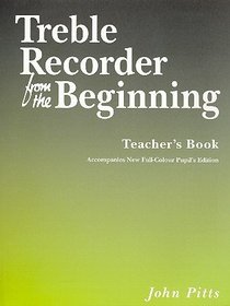 Treble Recorder From The Beginning - Teachers Book (From the Beginning Teachers Bk)
