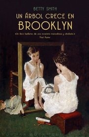 Un Arbol Crece En Brooklyn/ A Tree Grows In Brooklyn (Spanish Edition)