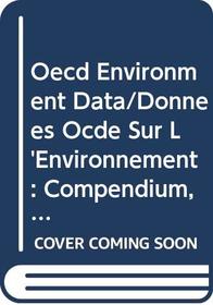 Oecd Environment Data/Donnees Ocde Sur L'Environnement: Compendium, 1985