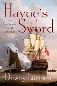 Havoc's Sword : An Alan Lewrie Naval Adventure (Alan Lewrie Naval Adventures (Hardcover))