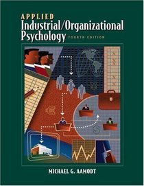 Applied Industrial/Organizational Psychology (with CD-ROM and InfoTrac)