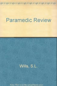 Paramedic Review: A Manual for Examination Preparation