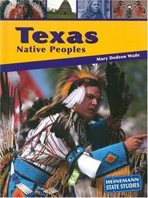 Texas Native Peoples (Heinemann State Studies)