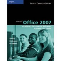 Microsoft Office 2007: Introductory Concepts and Techniques, Windows Vista Edition w/ Discovering Computers 2008: Introductory