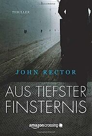 Aus tiefster Finsternis (German Edition)
