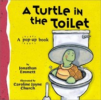A Turtle in the Toilet: A Pop-Up Book