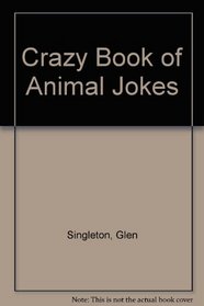 Crazy Book of Animal Jokes