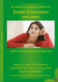 Starke Emotionen meistern. Dialektische Verhaltenstherapie in der Praxis