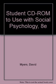 Student CD-ROM to use with Social Psychology, 8e