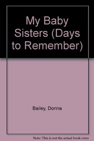 My Baby Sisters (Days to Remember)