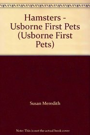 Hamsters - Usborne First Pets (Usborne First Pets)