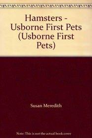 Hamsters - Usborne First Pets (Usborne First Pets)