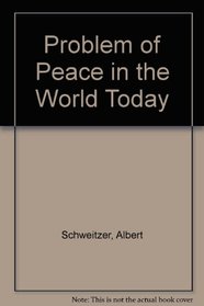 Problem of Peace in the World Today