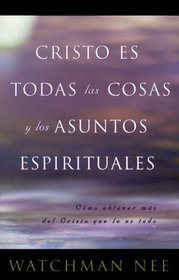 Cristo Es Todas Las Cosas Y Los Asuntos Espirituales/Christ Is All Spiritual Matters and Things