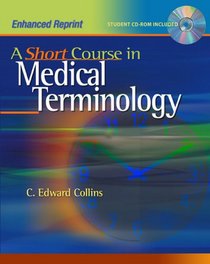 A Short Course in Medical Terminology: Enhanced Reprint (Point (Lippincott Williams & Wilkins))