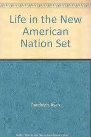 Life in the New American Nation: Set 1