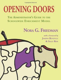 Opening Doors: The Administrator's Guide to the Schoolwide Enrichment Model