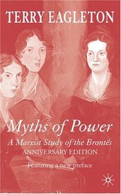 Myths of Power - Anniversary Edition: A Marxist Study of the Brontes