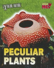 Peculiar Plants (Read Me!: Extreme Nature)