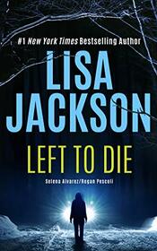 Left to Die (Alvarez & Pescoli, Bk 1) (Audio CD) (Unabridged)