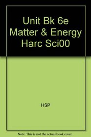 Harcourt Science Matter and Energy (Unit E)