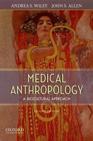 Medical Anthropology: A Biocultural Approach