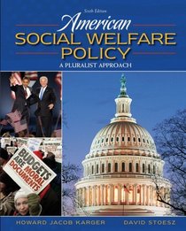 American Social Welfare Policy (6th Edition) (MyHelpingKit Series)