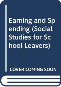 Earning and Spending (Social Studies for School Leavers)