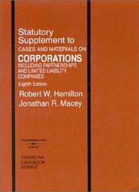 Statutory Supplement to Cases and Materials on Corporations, 8th Edition (American Casebook)