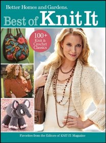 Best of Knit It: Favorites from the Editors of Knit It Magazine (Better Homes & Gardens Crafts)