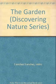 The Garden (Discovering Nature Series)
