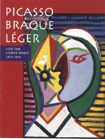 Picasso Braque Leger and the Cubist Spirit 1919-1939