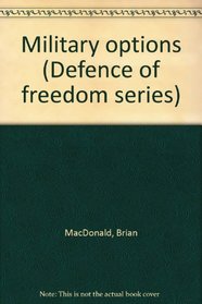 Military options (Defence of freedom series)