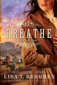 Breathe: A Novel of Colorado (Homeward, Bk 1)