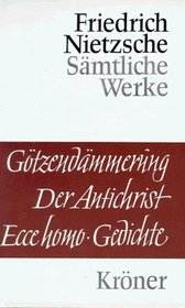 Gotzendammerung Der Antichrist Ecce Homo Gedichte (German Edition)