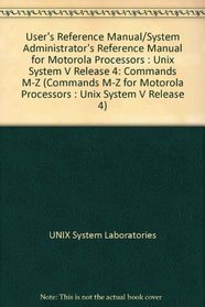 User's Reference Manual/System Administrator's Reference Manual (Commands M-Z for Motorola Processors : Unix System V Release 4)